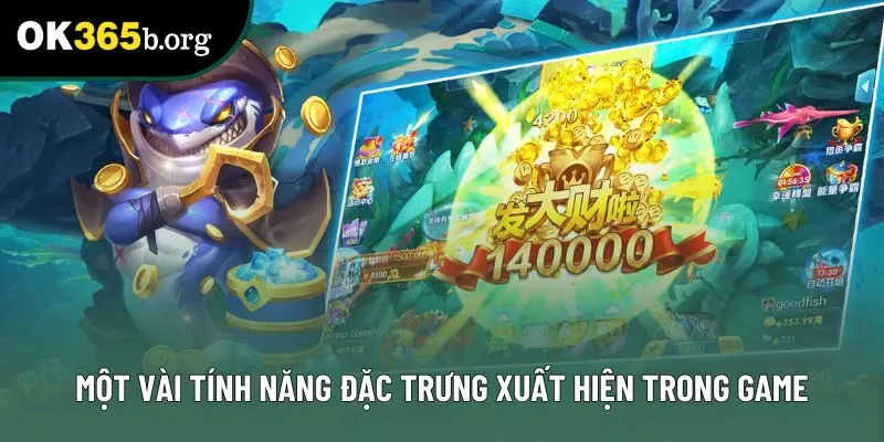 Một vài tính năng đặc trưng xuất hiện trong game Một vài tính năng đặc trưng xuất hiện trong game
