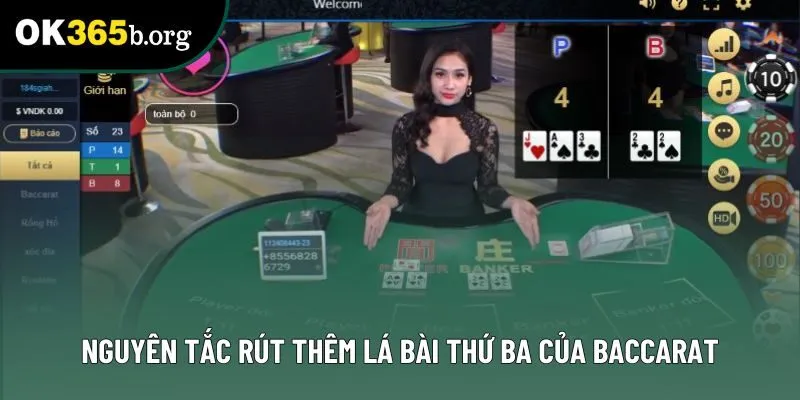 Nguyên tắc rút thêm lá bài thứ ba của Baccarat Nguyên tắc rút thêm lá bài thứ ba của Baccarat