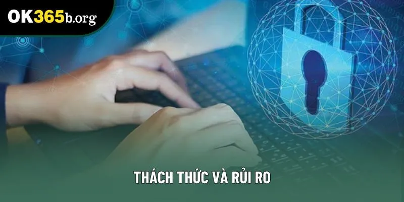 Thách thức và rủi ro Thách thức và rủi ro
