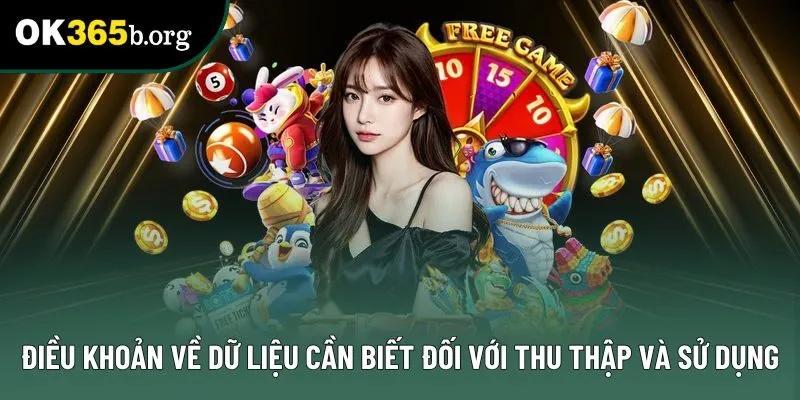 Điều khoản về dữ liệu cần biết đối với thu thập và sử dụng Điều khoản về dữ liệu cần biết đối với thu thập và sử dụng