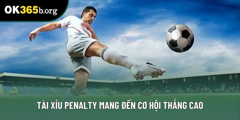 Tài xỉu penalty mang đến cơ hội thắng cao Tài xỉu penalty mang đến cơ hội thắng cao