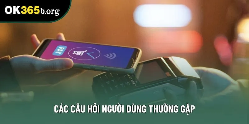 Các câu hỏi người dùng thường gặp Các câu hỏi người dùng thường gặp