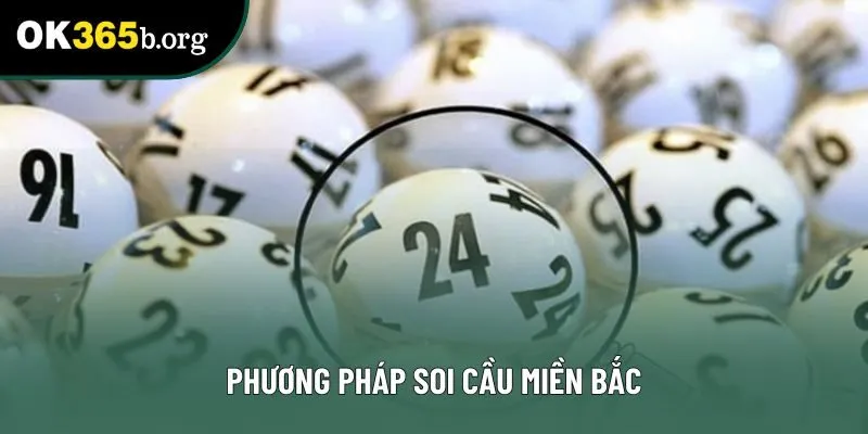 Phương pháp soi cầu miền Bắc Phương pháp soi cầu miền Bắc