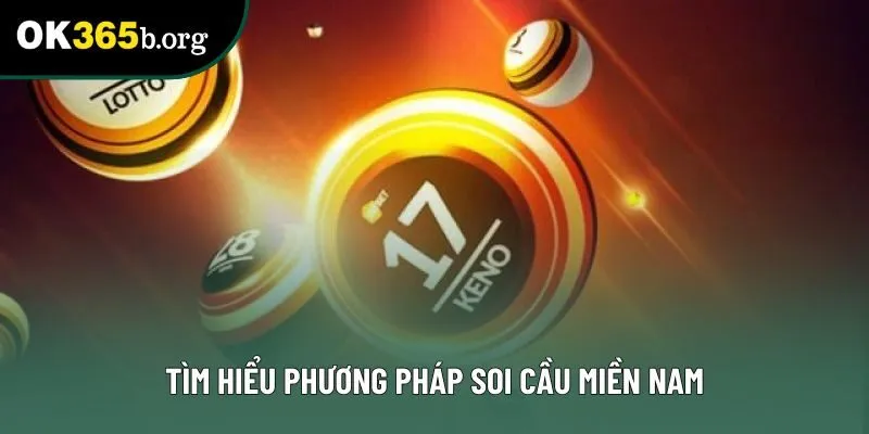 Tìm hiểu phương pháp soi cầu miền nam Tìm hiểu phương pháp soi cầu miền nam